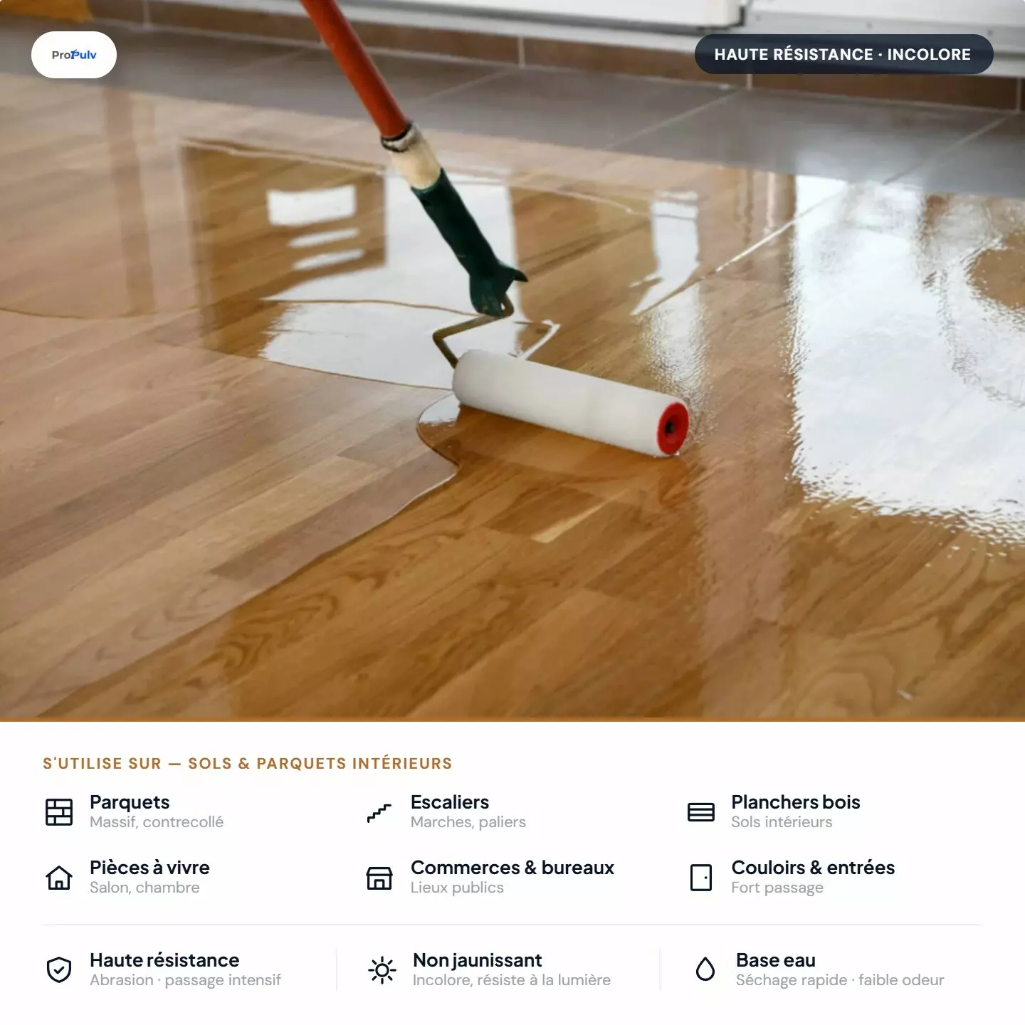 Vitrificateur Parquet Hydro – Haute Résistance & Passage Intensif – Incolore – ProPulv – Image 2